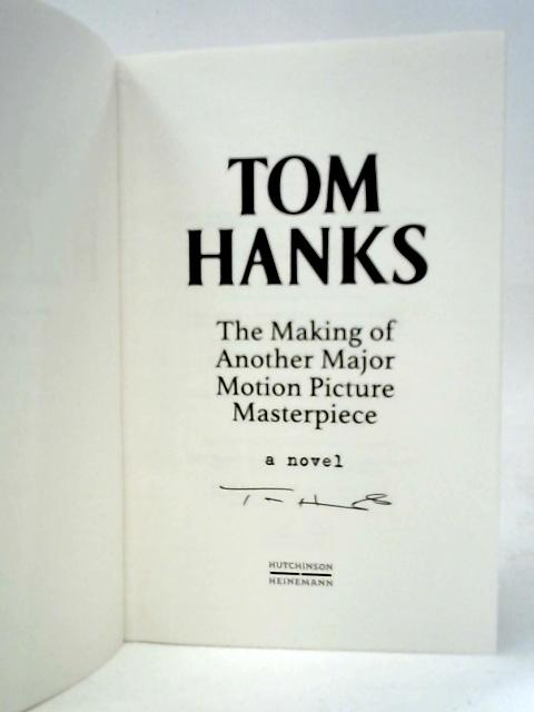 The Making of Another Major Motion Picture Masterpiece von Tom Hanks