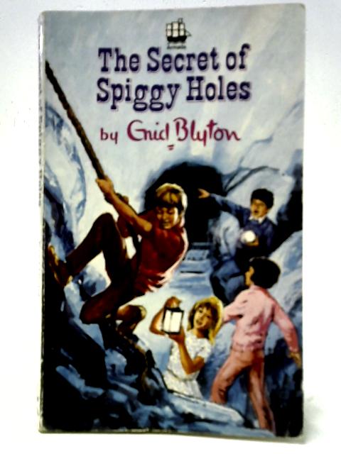 The Secret of Spiggy Holes By Enid Blyton