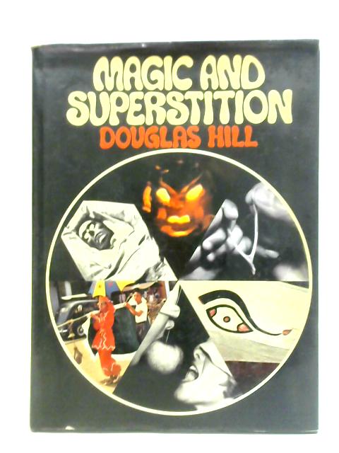 Magic and Superstition von Douglas Hill