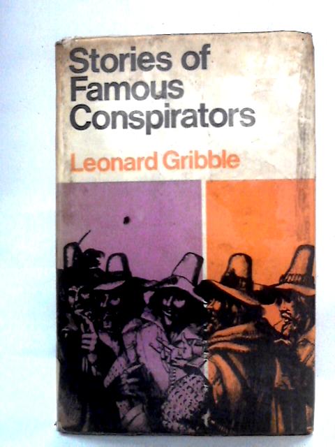 Stories of Famous Conspirators von Leonard Gribble