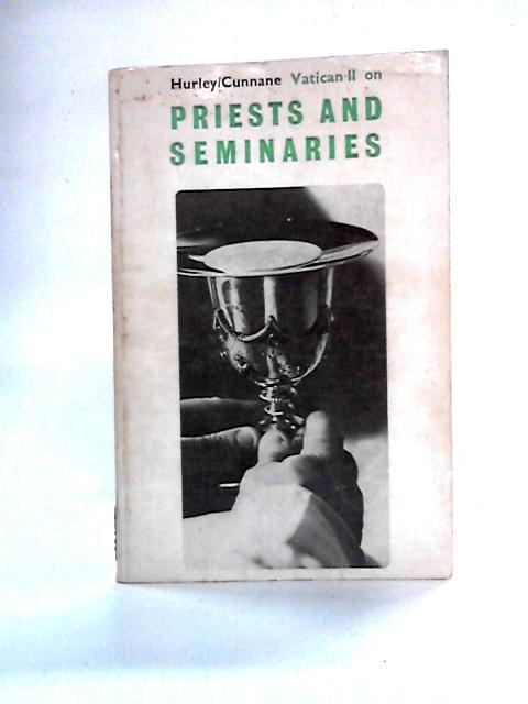 Vatican II on Priests and Seminaries von Denis Hurley, Joseph Cunnane