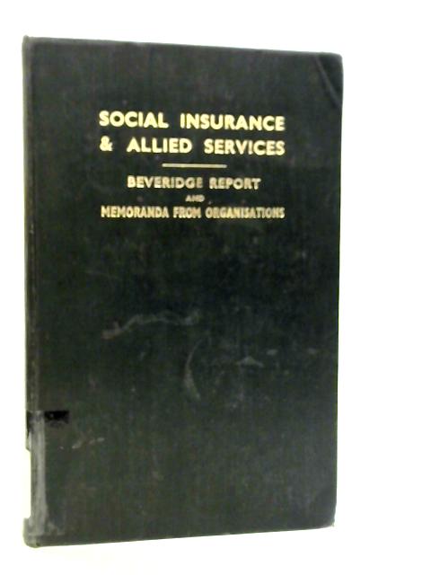 Social Insurance and Allied Services von William Beveridge