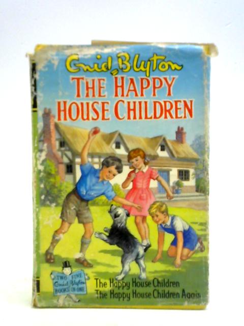 The Happy House Children By Enid Blyton