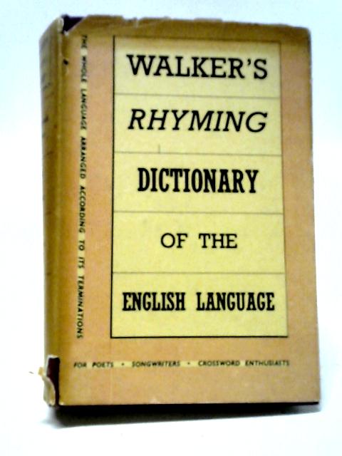 The Rhyming Dictionary of The English Language von J.Walker