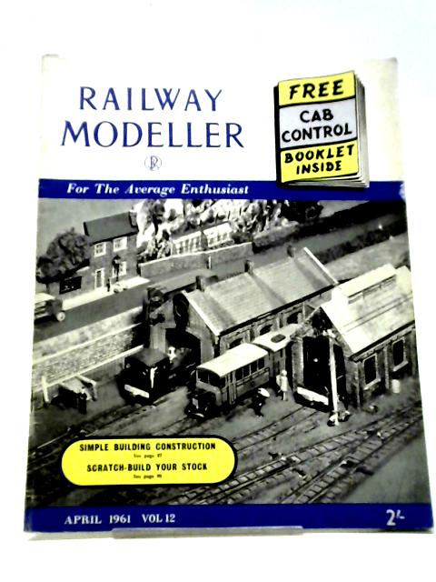 Railway Modeller April 1961 von Unstated