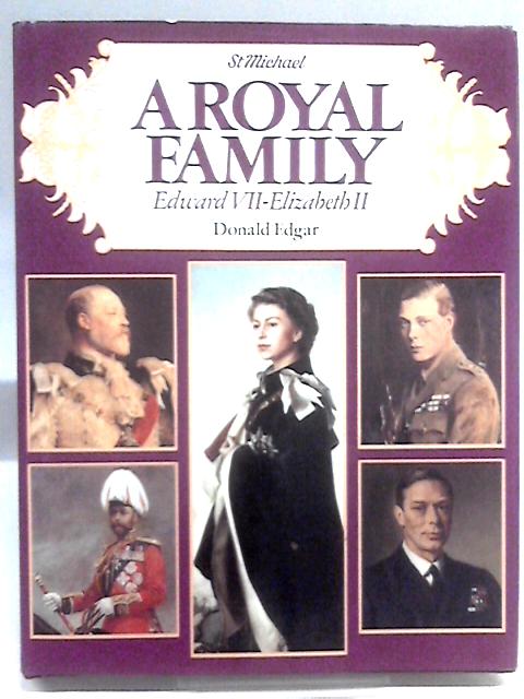 A royal family: edward vii-elizabeth ii von Donald Edgar