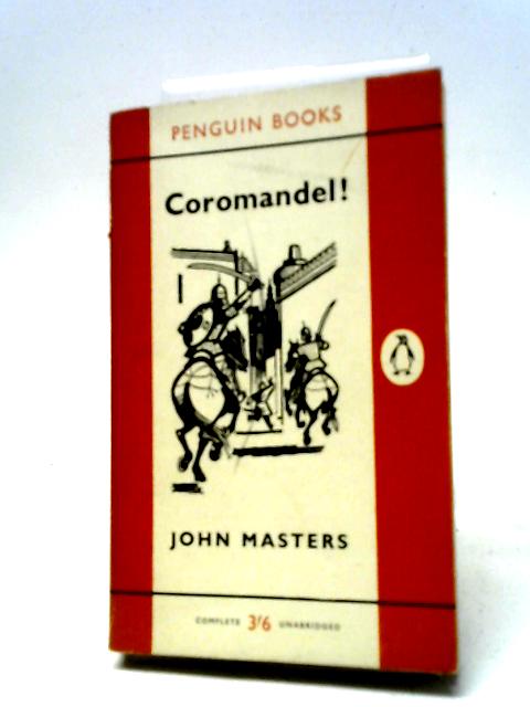 Coromandel! Penguin Books. no. 1305. By John Masters