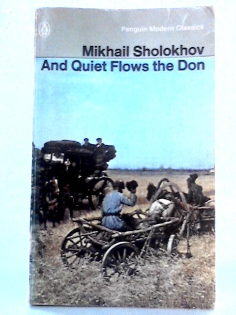 And Quiet Flows the Don By Mikhail Sholokhov