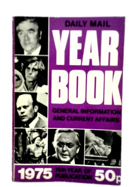 Daily Mail Year Book 1975 By G.B.Newman (Edt.)