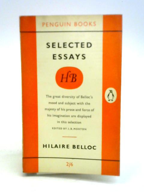 Hilaire Belloc: Selected Essays par Hilaire Belloc