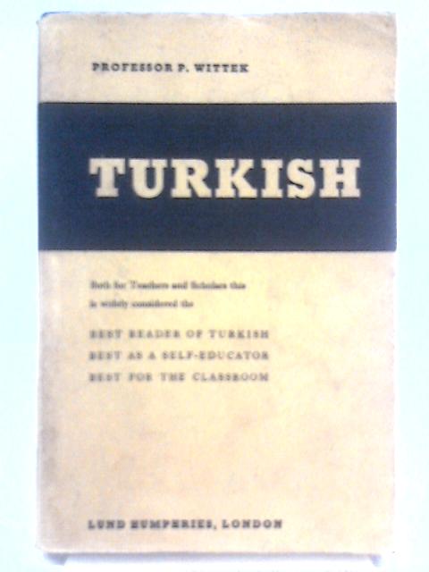 Turkish (Lund Humphries Modern Language Readers.) By Paul Wittek