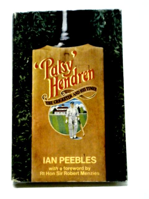 Patsy Hendren: The Cricketer and His Times von Ian Peebles