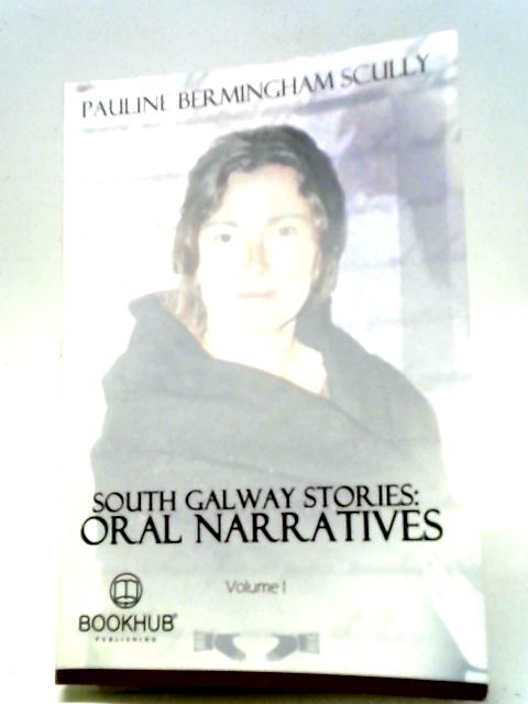 South Galway Stories Vol.I von Pauline Bermingham Scully