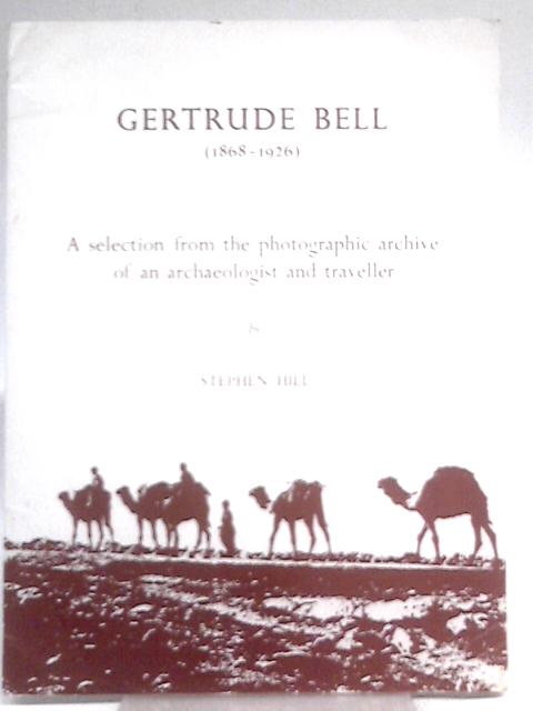 Gertrude Bell By Stephen Hill