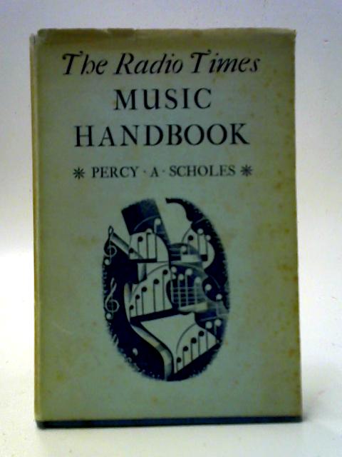 The Radio Times Music Handbook von Percy A. Scholes