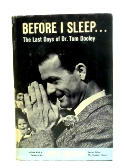 Before I Sleep: The Last Days of Dr. Tom Dooley von James Monahan (ed.)