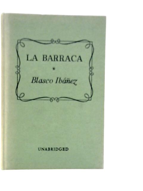 La Barraca von Vicente Blasco Ibanez