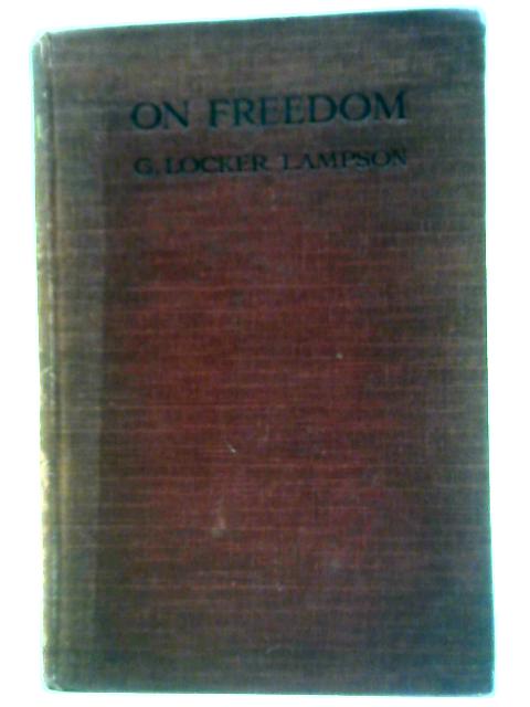 On Freedom von G. Locker Lampson