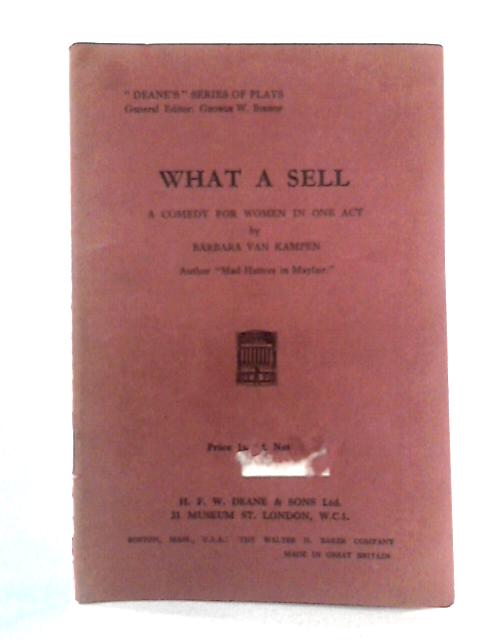 What a Sell: A Comedy for Women in One Act By Barbara Van Kampen