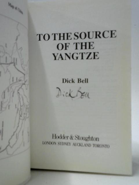 To the Source of the Yangtze von Dick Bell