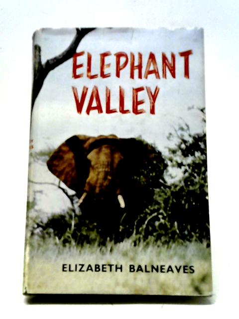 Elephant Valley By Elizabeth Balneaves