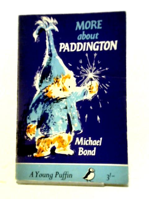 More About Paddington By Michael Bond