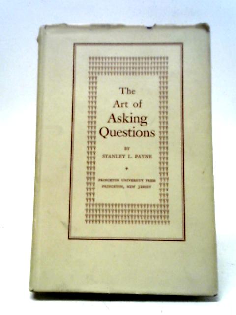 The Art of Asking Questions von Stanley L. Payne