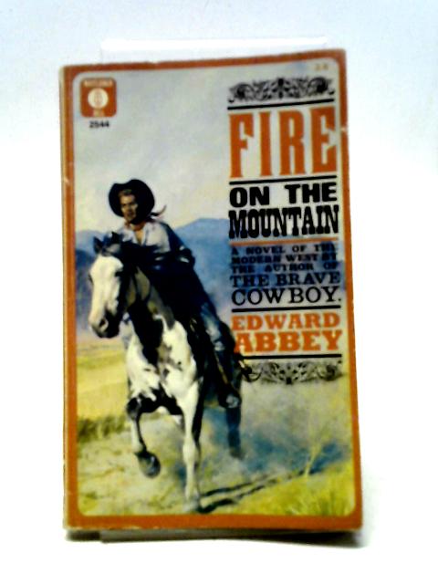 Fire On The Mountain By Edward Abbey