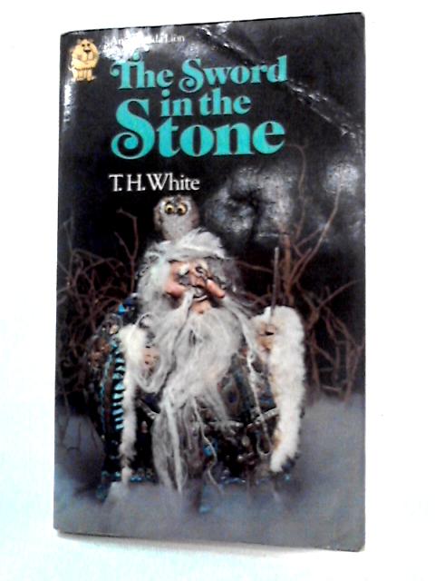 The Sword In The Stone By T H White