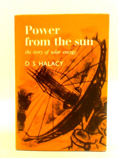 Power from the Sun von D. S. Halacy