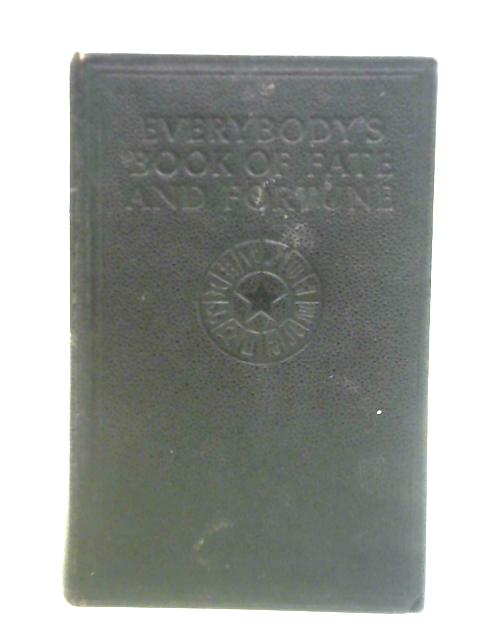 Everybody's Book Of Fate And Fortune von Edward Lyndoe