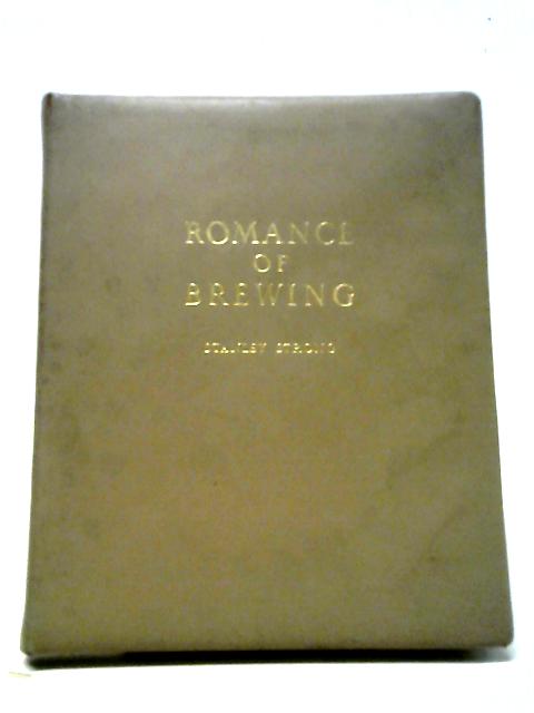 The Romance of Brewing von Stanley Strong