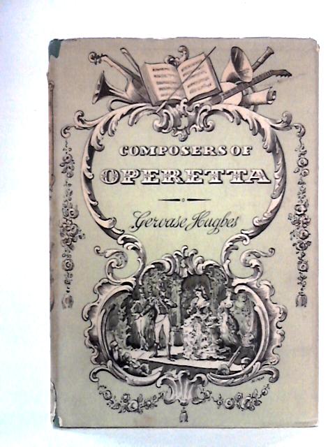 Composers of Operetta By Gervase Hughes