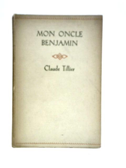 Mon Oncle Benjamin von Claude Tillier