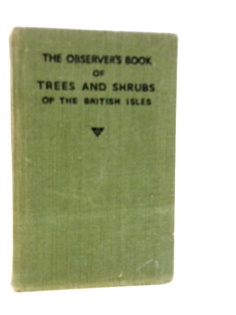 The Observer's Book of Trees and Shrubs of the British Isles von W.J.Stokoe