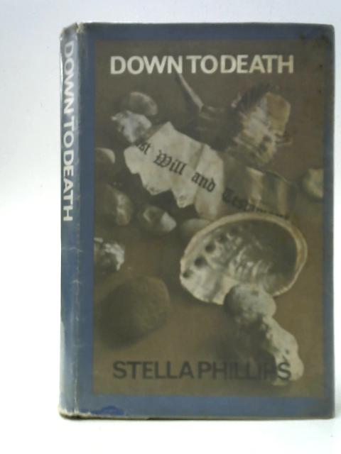 Down to Death von Stella Phillips