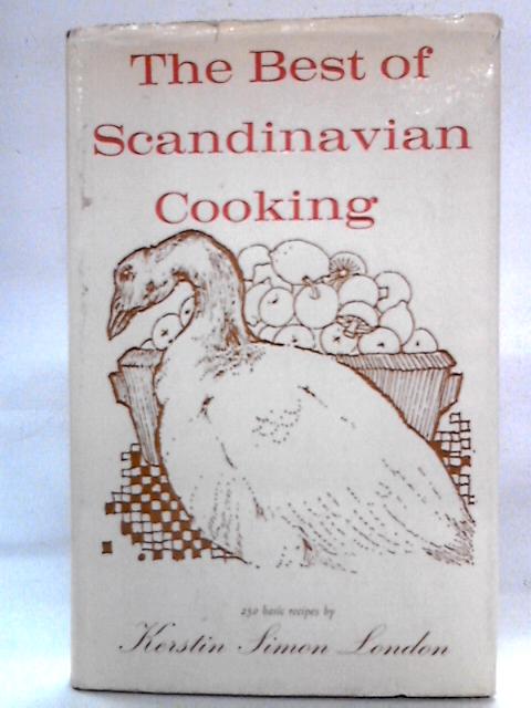 The Best of Scandinavian Cooking von Kerstin Simon London