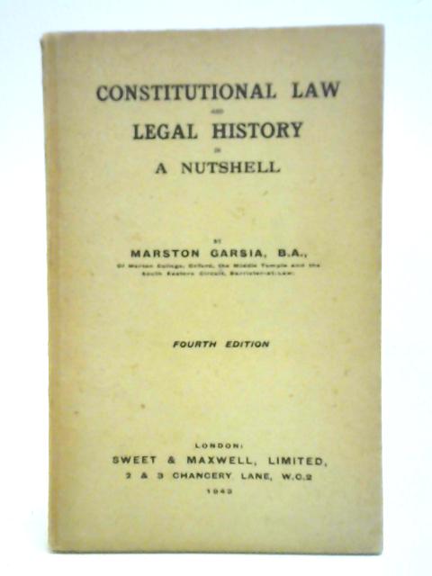 Constitutional Law and Legal History in a Nutshell. By Marston Garsia