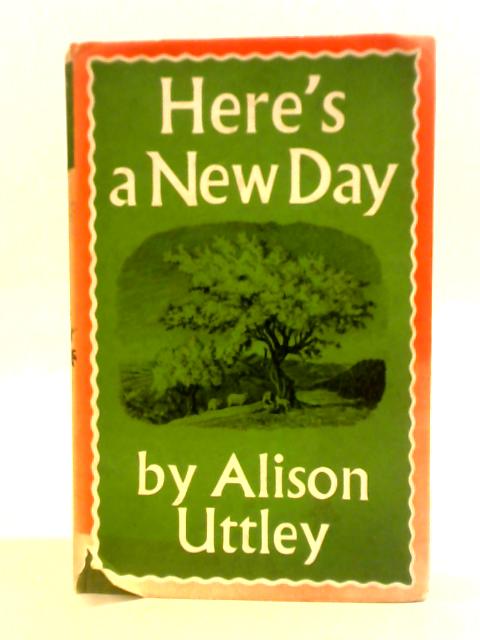 Here's a New Day von Alison Uttley