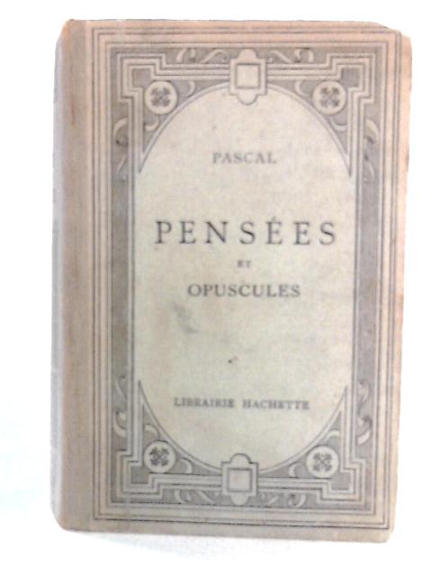 Pensees et Opuscules von Blaise Pascal