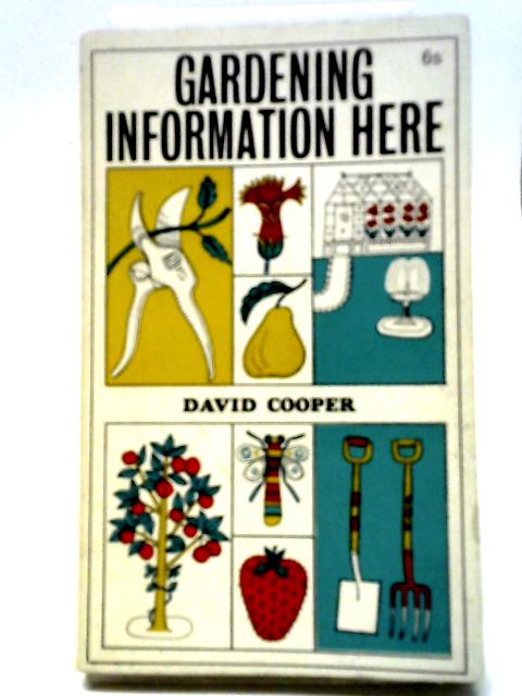 Gardening Information Here By David Cooper