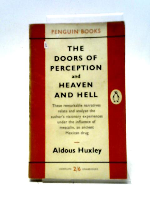 Doors of Perception and Heaven and Hell By Aldous Huxley