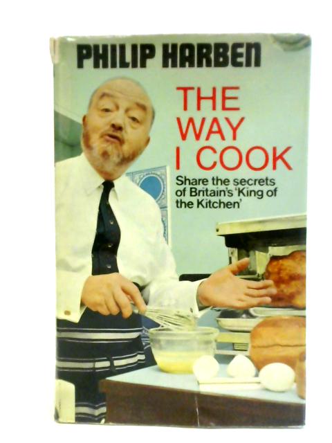 The Way I Cook von Philip Harben