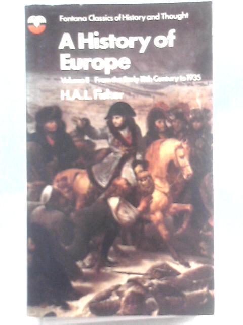 History of Europe II: From the Early Eigteenth Century to 1935 von H A L Fisher