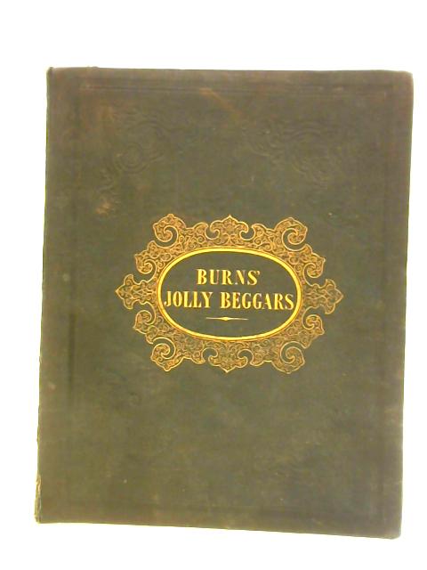 Fac-Simile of Burns' Celebrated Poems, Entitled The Jolly Beggars von Robert Burns