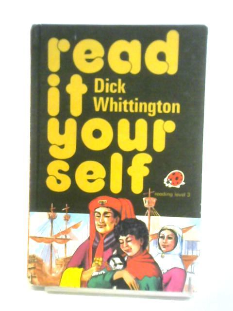 Dick Whittington. Reading Level 3 By Fran Hunia