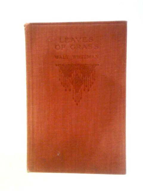 Leaves of Grass (Selected) By Walt Whitman