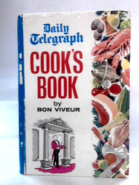 The Daily Telegraph Cook's Book By Bon Viveur