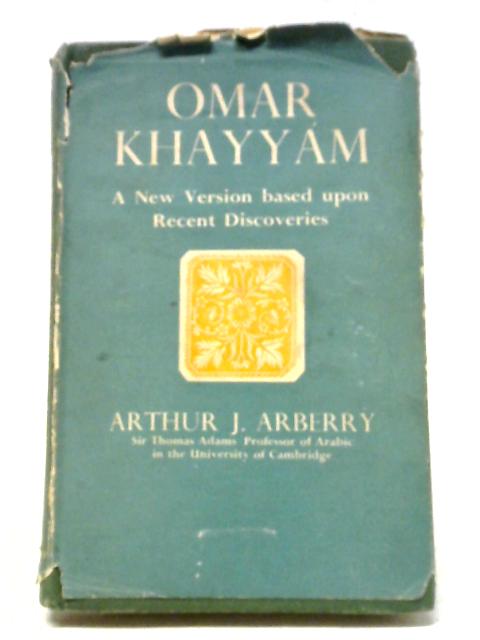 Omar Khayyam By Arthur J. Arberry