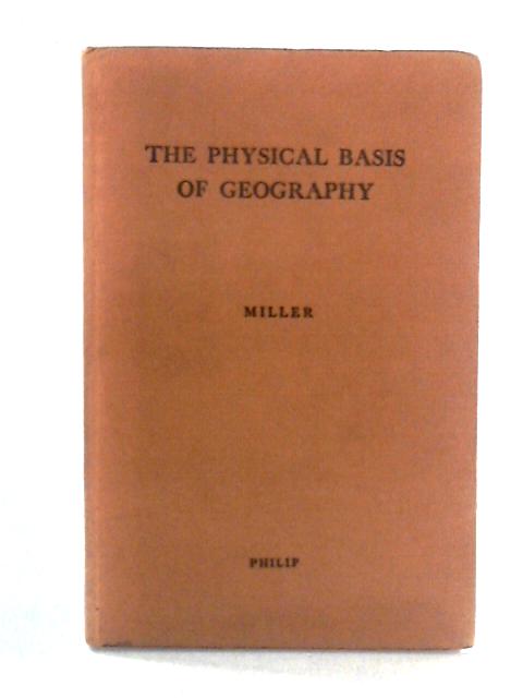 Physical Basis of Geography von F. M. Miller